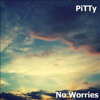 Pitty - No Worries