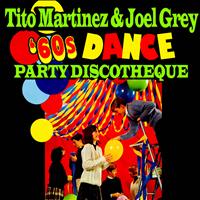 Tito Martinez & Joel Grey - '60s Dance Party Discotheque