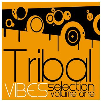 Various Artists - Tribal Vibes Selection, Vol. 1