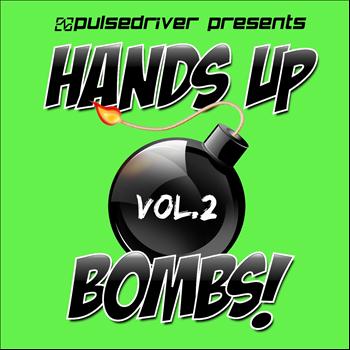 Various Artists - Hands Up Bombs!, Vol. 2 (Pulsedriver Presents)