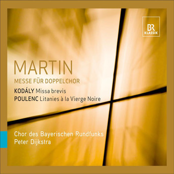 Peter Dijkstra - Martin, F.: Mass for Double Choir / Kodaly, Z.: Missa brevis / Poulenc, F.: Litanies a la vierge noire