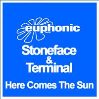 Stoneface & Terminal - Here Comes the Sun