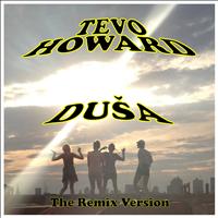 Tevo Howard - Dusa (The Remix Version)