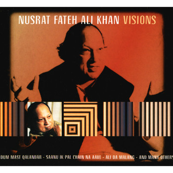 Nusrat Fateh Ali Khan - Visions