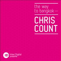 Chris Count - The Way To Bangkok EP
