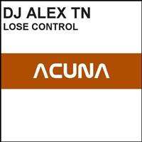 Dj Alex Tn - Lose Control