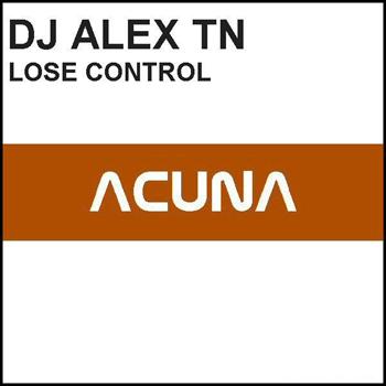 Dj Alex Tn - Lose Control