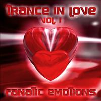 Fanatic Emotions - Trance in Love Vol.1