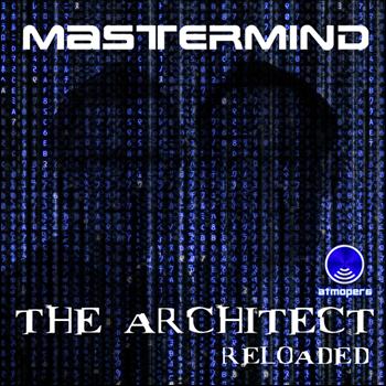 Mastermind - The Architect Reloaded (Original Mix)