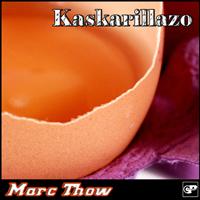 Marc Throw - Kaskarillazo