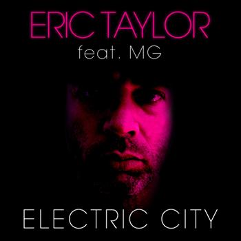 Eric Taylor feat. Mg - Electric City (Original Mix)