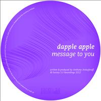 Dapple Apple - Message to You