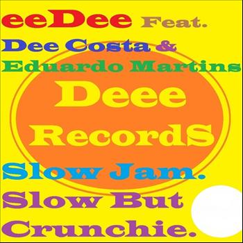 Dee Costa & Eduardo Martins feat. Eedee - Slow Jam