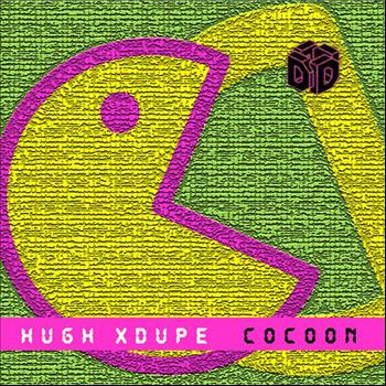 Hugh XDupe - Cocoon (Original Mix)