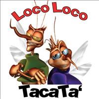 Loco Loco - Tacata' (Takata Dance)