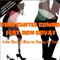 King Curtis Combo feat. Don Covay - Arthur Murray's Music for Dancing the Twist