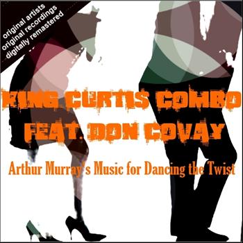 King Curtis Combo feat. Don Covay - Arthur Murray's Music for Dancing the Twist