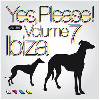 Various Artists - Yes, Please! Ibiza, Vol. 7
