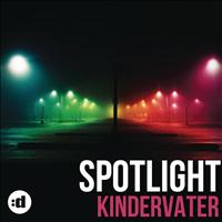 Kindervater - Spotlight