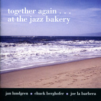 Jan Lundgren - Together Again... At The Jazz Bakery