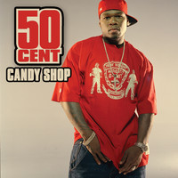 50 Cent - Candy Shop (Explicit)