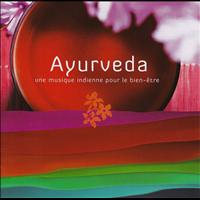 Ayurveda - Une Musique Indienne Pour Le Bien-Étre