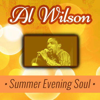Al Wilson - Al Wilson - Summer Evening Soul