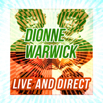 Dionne Warwick - Dionne Warwick - Live and Direct