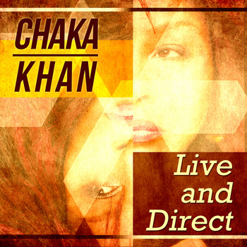 Chaka Khan - Chaka Khan - Live and Direct