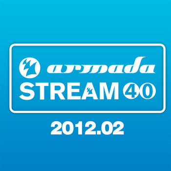 Various Artists - Armada Stream 40 - 2012.02