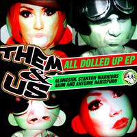 Them&Us - All Dolled Up EP