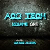 George Acosta - ACO Tech Volume One