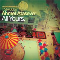 Ahmet Atasever - All Yours