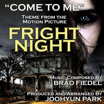 Joohyun Park - "Come To Me" From "Fright Night" (Brad Fiedel)