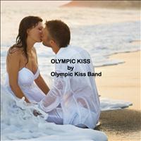 Dr T & Olympic Kiss Band - Olympic Kiss (Remastered)