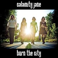 Calamity Jane - Burn the City