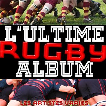Les artistes varies - L'Ultime Rugby Album