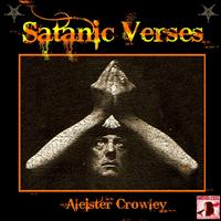Aleister Crowley - Satanic Verses