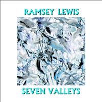 Ramsey Lewis - Seven Valleys
