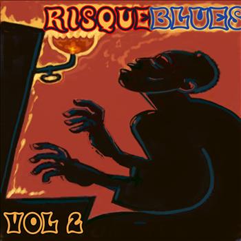 Various Artists - Risque Blues, Vol. 2