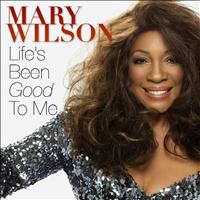 Mary Wilson - Life's Been Good to Me - Single