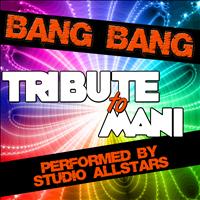 Studio Allstars - Bang Bang (Tribute to Mani) - Single