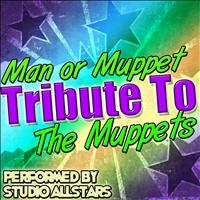 Studio Allstars - Man or Muppet (Tribute to the Muppets) - Single