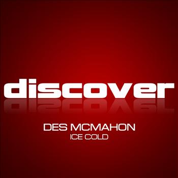 Des McMahon - Ice Cold
