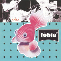 Fobia - Leche (Explicit)