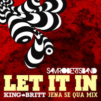 Sam Roberts Band - Let It In (King Britt Jena Se Qua Mix)