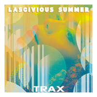 Selected by Eric Pajot - Trax 3  Lascivious Summer