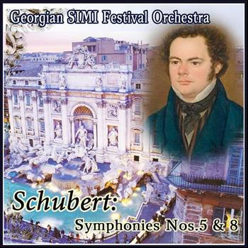 Georgian Simi Festival Orchestra - Schubert: Symphonies Nos.5 & 8