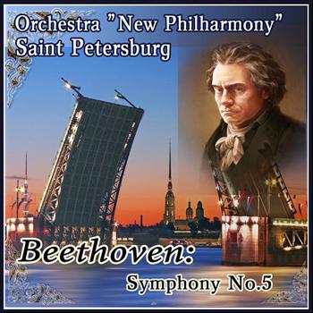 Orchestra "New Philharmony" Saint Petersburg - Beethoven: Symphony No.5