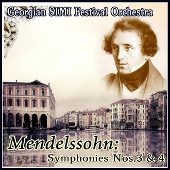 Georgian Simi Festival Orchestra - Mendelssohn: Symphonies Nos.3 & 4